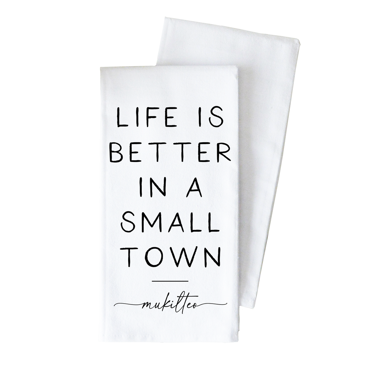 Better In A Small Town Custom Tea Towel: Natural